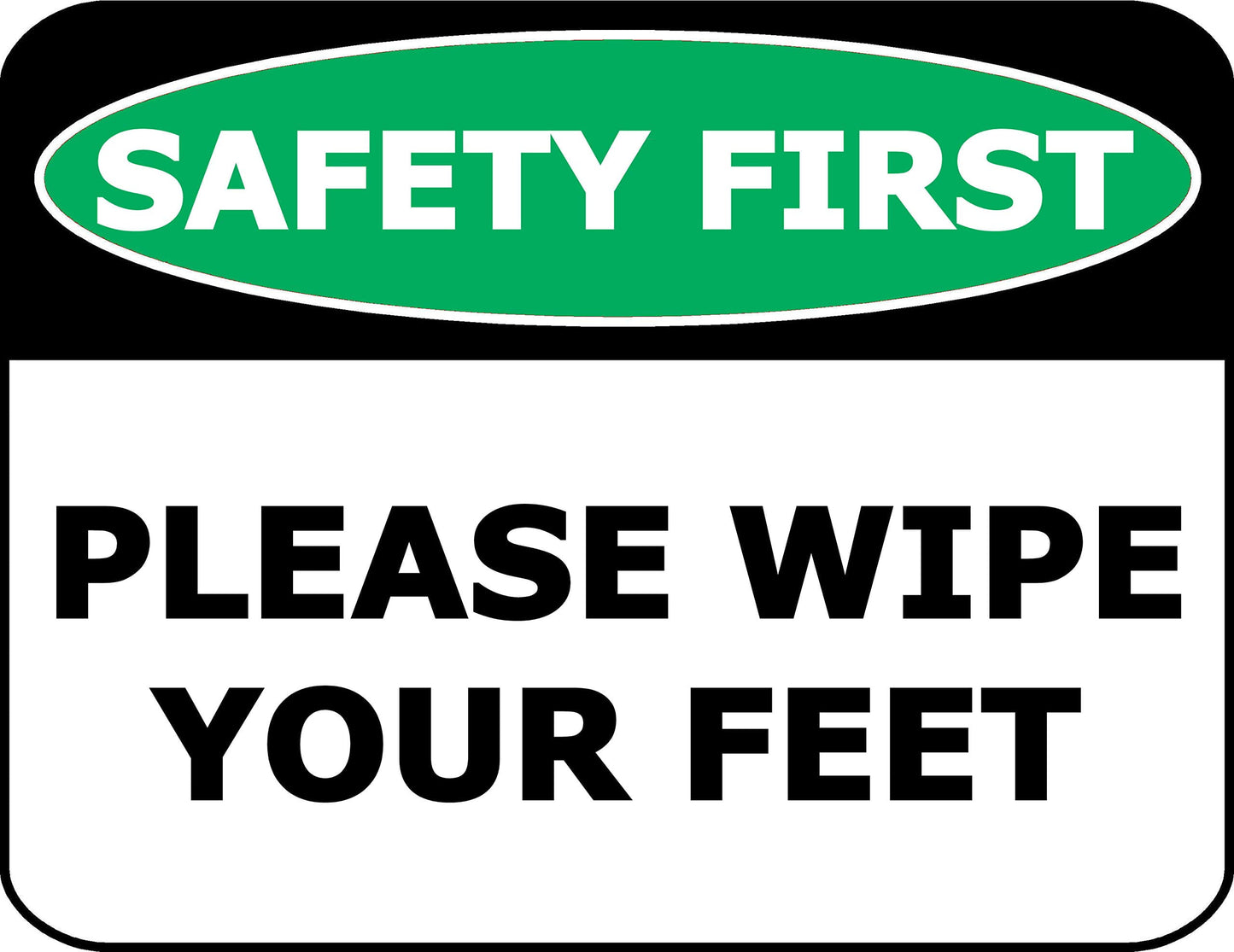 Safety First Please Wipe Your Feet 11.5 inch by 9 inch Laminated OSHA Safety Sign