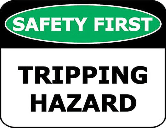 Safety First Tripping Hazard 11.5 inch by 9 inch Laminated OSHA Safety Sign