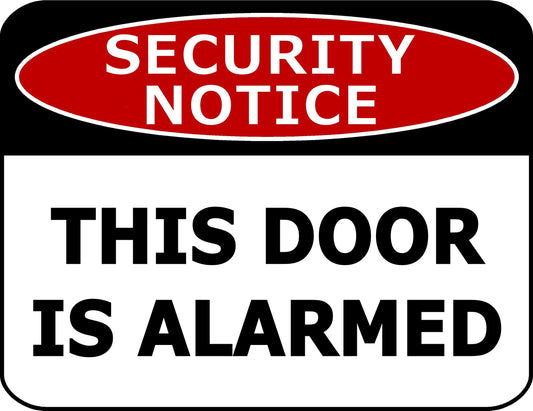 Security Notice This Door Is Alarmed 11.5 inch by 9 inch Laminated Security Sign