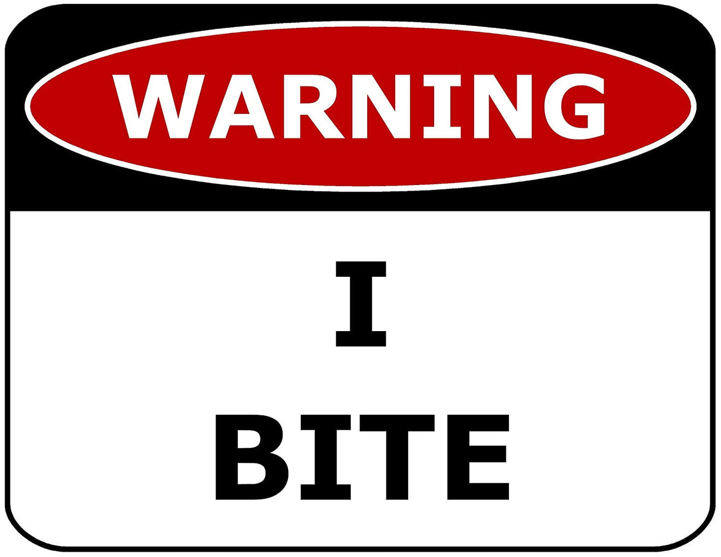 Warning I Bite 11.5" x 9" Laminated Funny Sign