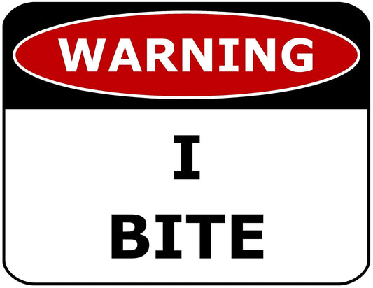 Warning I Bite 11.5" x 9" Laminated Funny Sign