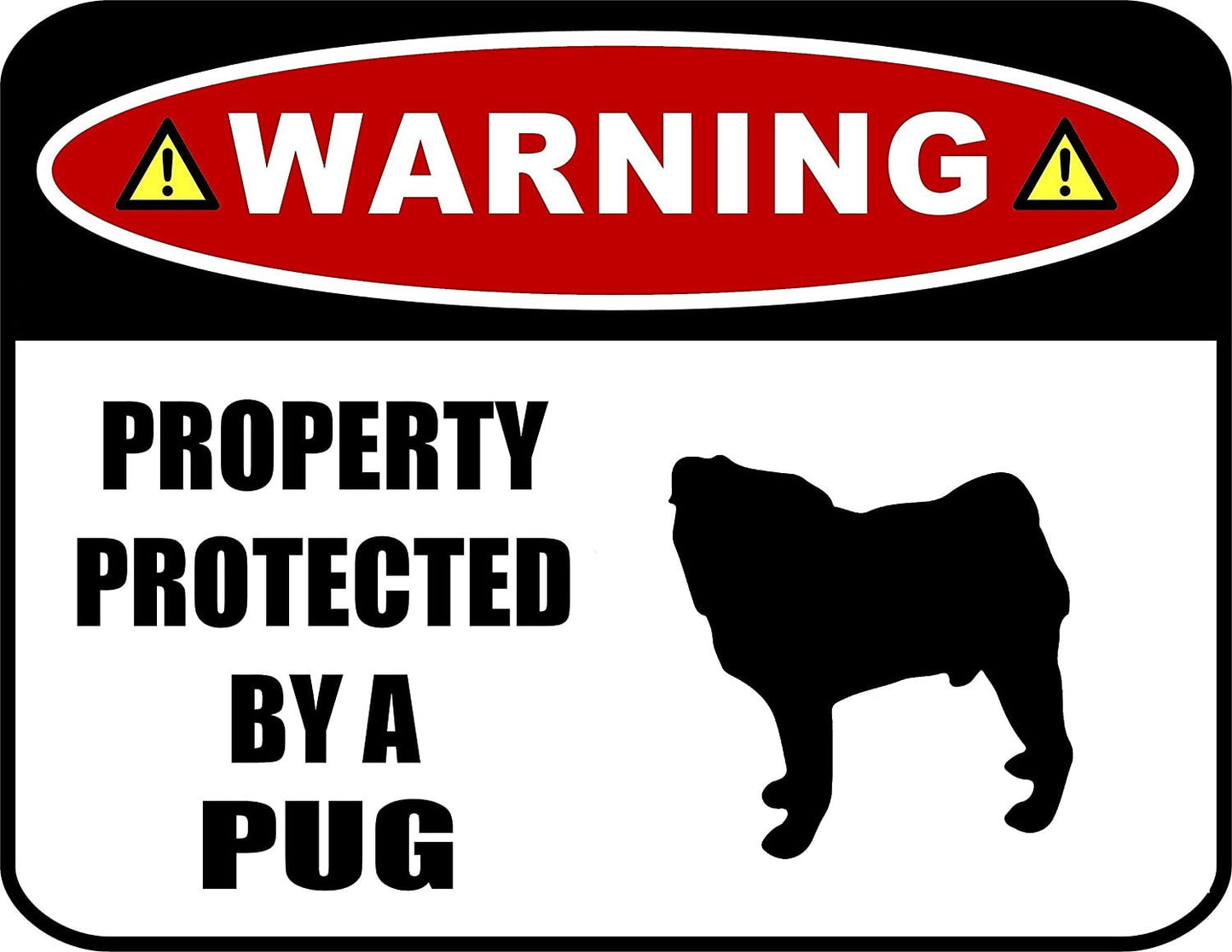WARNING Property Protected By a Pug (SILHOUETTE) 11.5 inch x 9 inch Laminated Dog Sign