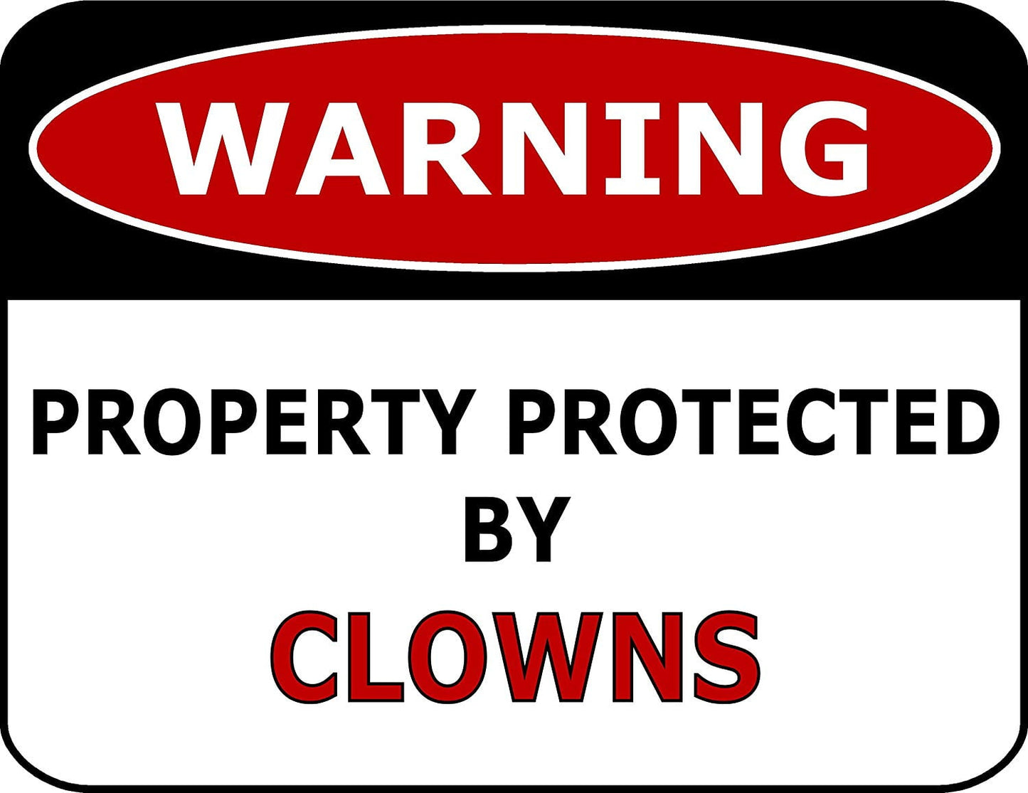 WARNING Property Protected by Clowns 11.5" x 9" Laminated Funny Sign