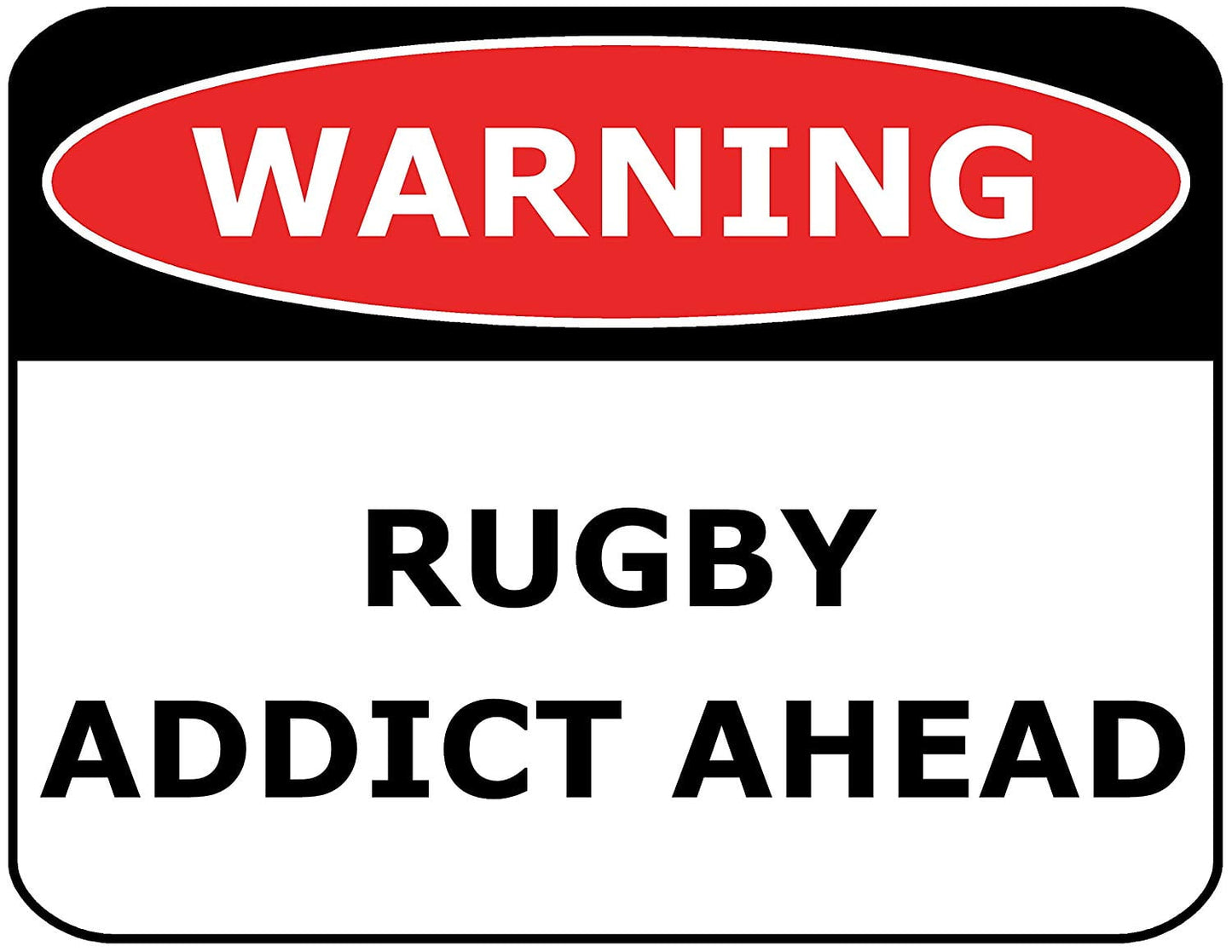 Warning Rugby Addict Ahead 11.5" x 9" Laminated Funny Sign