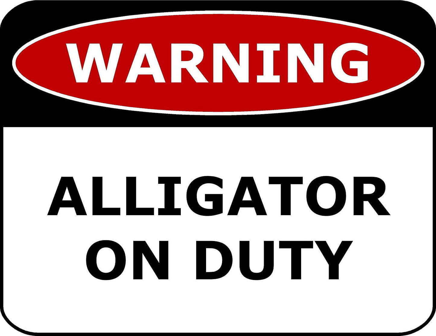 Warning Alligator on Duty 11.5" x 9" Laminated Funny Sign