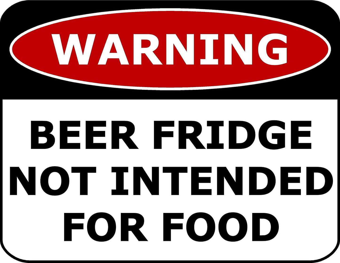 Warning Beer Fridge Not Intended For Food 11.5" x 9" Laminated Funny Sign