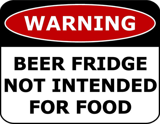 Warning Beer Fridge Not Intended For Food 11.5" x 9" Laminated Funny Sign