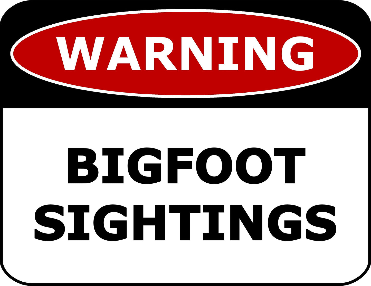 Warning Bigfoot Sightings 11.5 inch by 9 inch Laminated Funny Sign