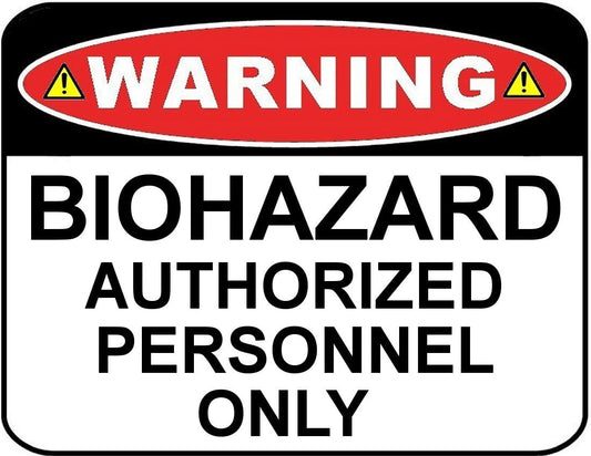 Warning Biohazard Authorized Personnel Only 11.5" x 9" Laminated Funny Sign