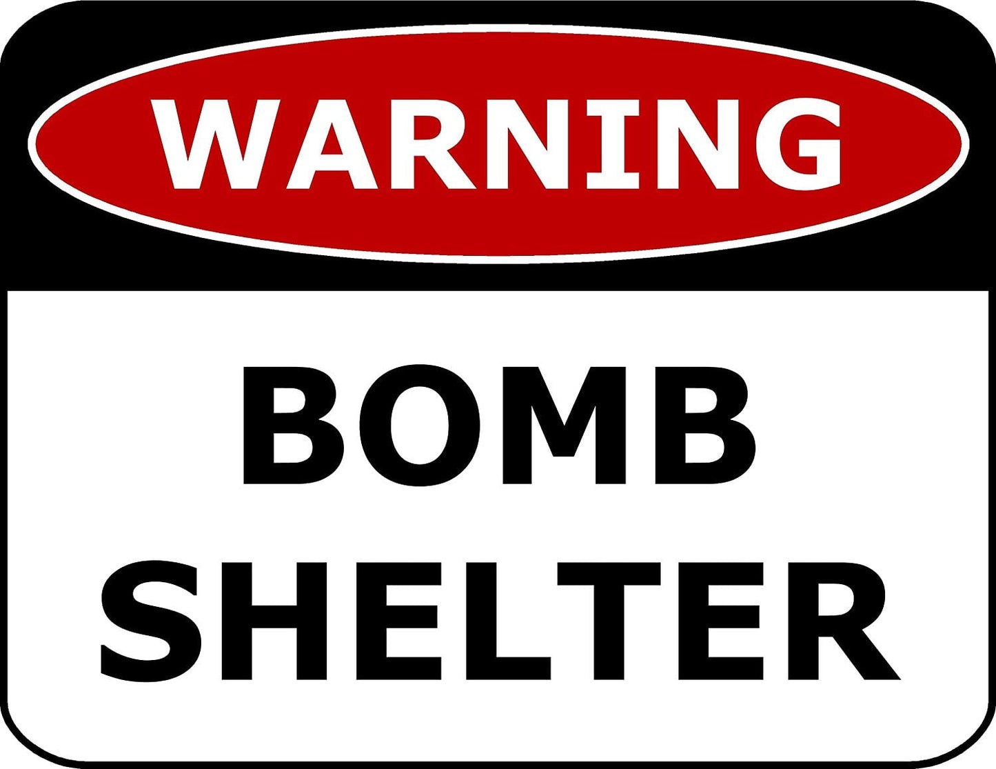 Warning Bomb Shelter 11.5" x 9" Laminated Funny Sign