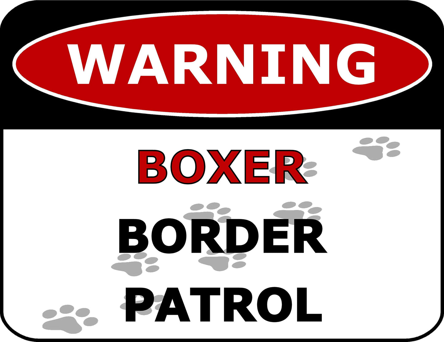 Warning Boxer Border Patrol 11.5 inch by 9 inch Laminated Dog Sign