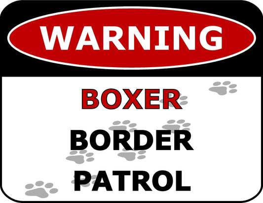 Warning Boxer Border Patrol 11.5 inch by 9 inch Laminated Dog Sign