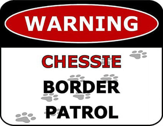 Warning Chessie Border Patrol 11.5 inch by 9 inch Laminated Dog Sign