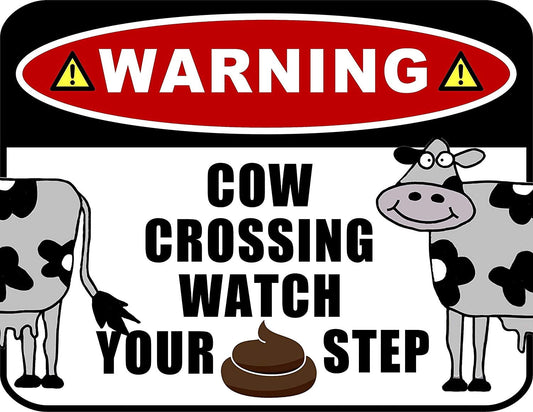 Warning Cow Crossing Watch Your Step 11.5" x 9" Laminated Funny Sign