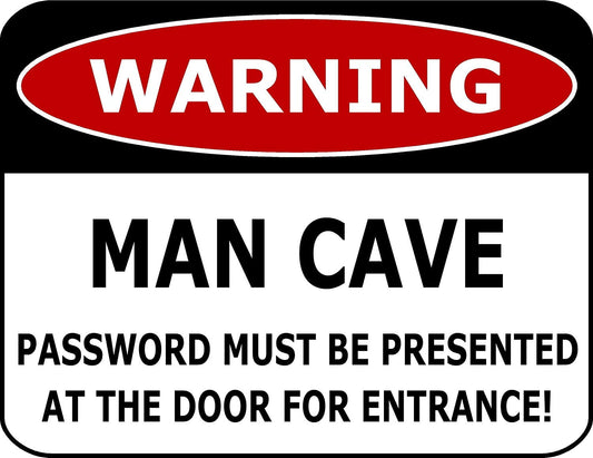 Warning Man Cave Password Must Be Presented At The Door For Entrance! 11.5" x 9" Laminated Funny Sign