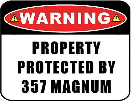 Warning Property Protected By 357 Magnum 11.5" x 9" Laminated Sign