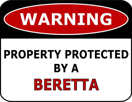 Warning Property Protected By A Beretta 11.5" x 9" Laminated Funny Sign