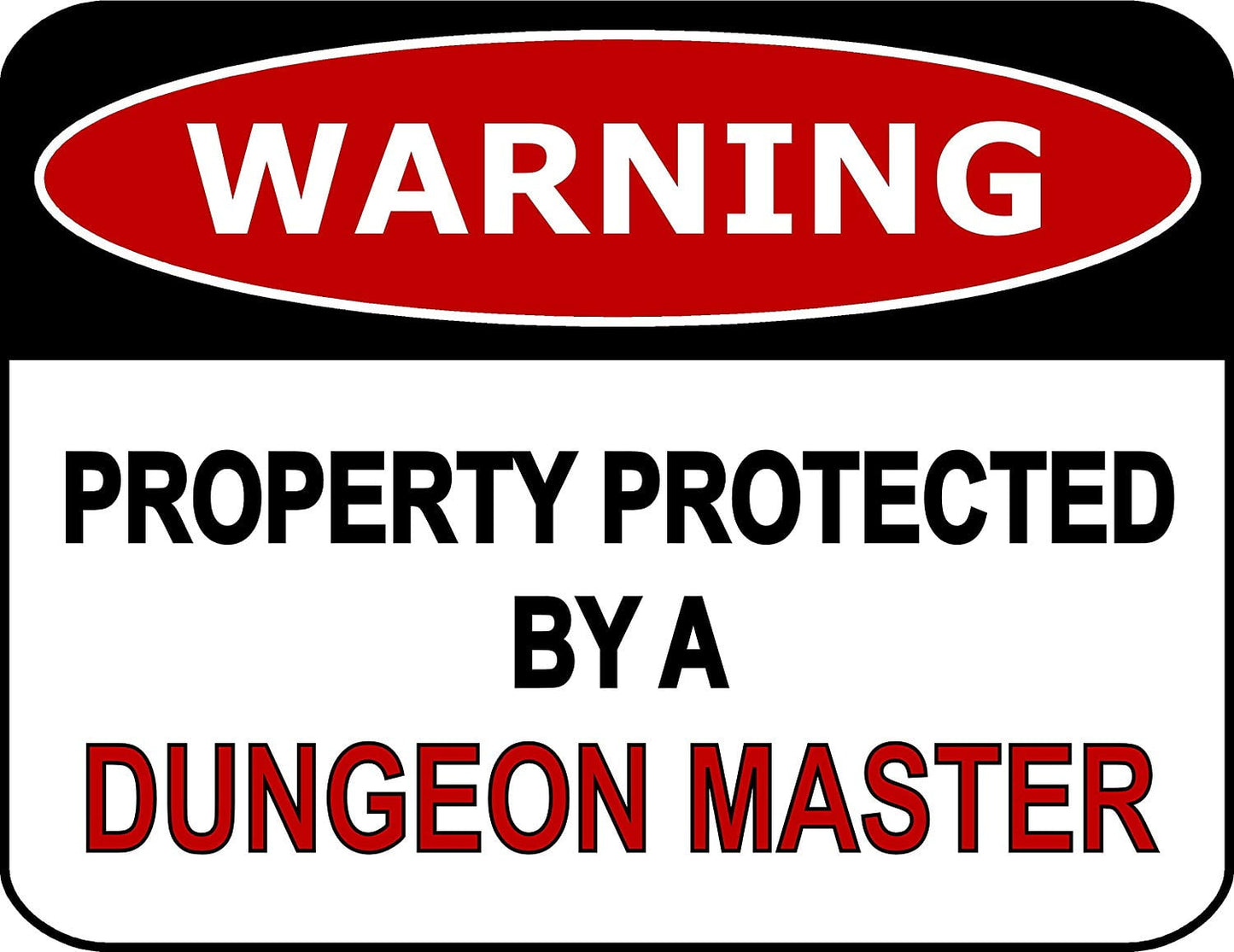 Warning Property Protected By A Dungeon Master 11.5" x 9" Laminated Funny Sign