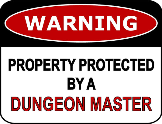 Warning Property Protected By A Dungeon Master 11.5" x 9" Laminated Funny Sign