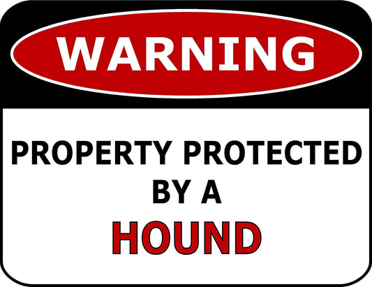 Warning Property Protected By A Hound 11.5" x 9" Laminated Funny Sign
