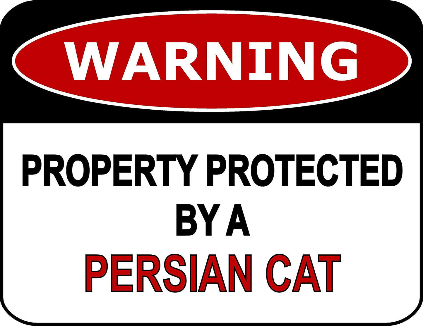 Warning Property Protected By A Persian Cat 11.5" x 9" Laminated Funny Sign