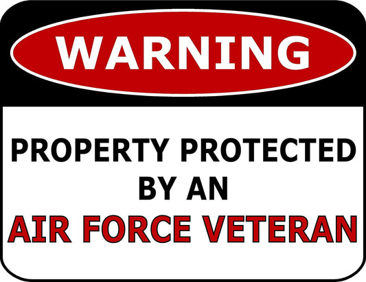 Warning Property Protected By An Air Force Veteran 11.5" x 9" Laminated Funny Sign