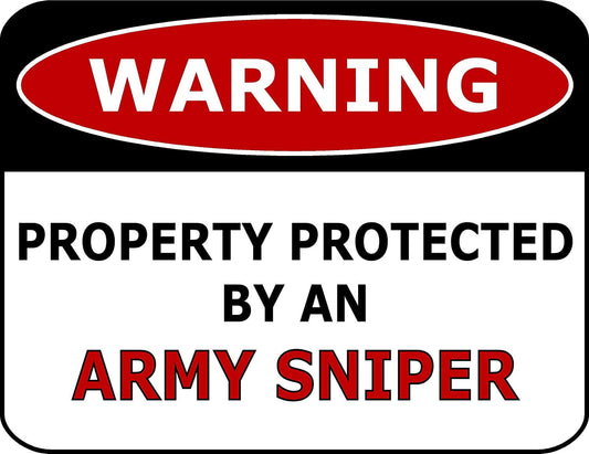 Warning Property Protected By An Army Sniper 11.5" x 9" Laminated Funny Sign