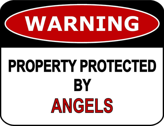 Warning Property Protected By Angels 11.5" x 9" Laminated Funny Sign