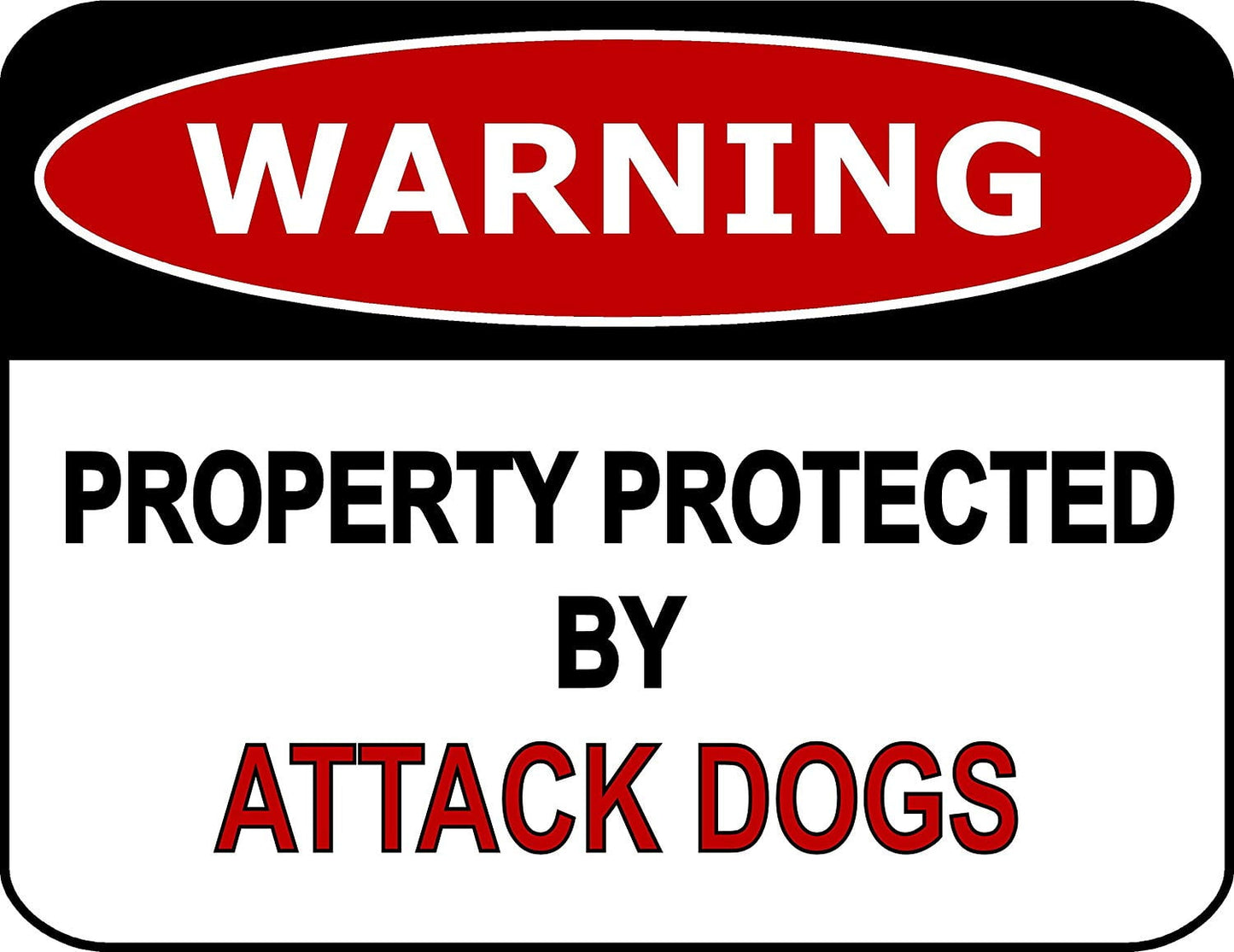 Warning Property Protected By Attack Dogs 11.5" x 9" Laminated Funny Sign