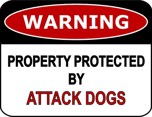 Warning Property Protected By Attack Dogs 11.5" x 9" Laminated Funny Sign