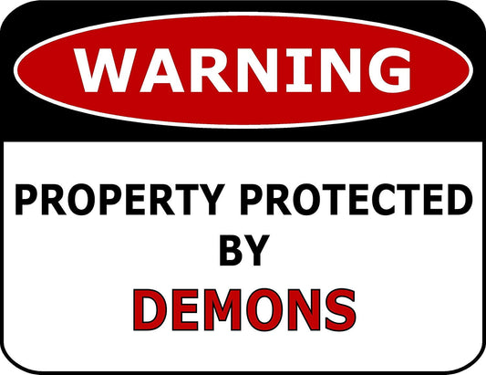 Warning Property Protected By Demons 11.5" x 9" Laminated Funny Sign