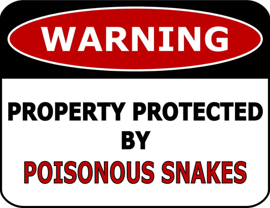 Warning Property Protected By Poisonous Snakes 11.5 inch by 9 inch Laminated Funny Sign