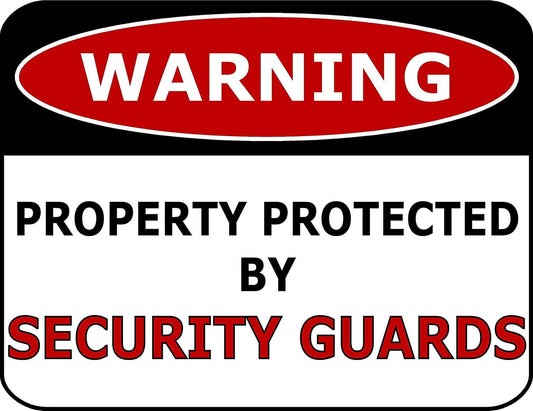 Warning Property Protected By Security Guards 11.5" x 9" Laminated Funny Sign