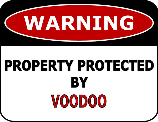 Warning Property Protected By Voodoo 11.5 inch by 9 inch Laminated Funny Sign