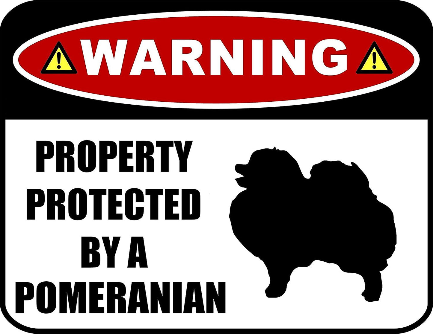 Warning Property Protected by a Pomeranian (SILHOUETTE) 11.5 inch x 9 inch Laminated Dog Sign