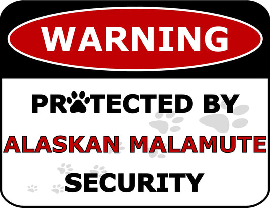 Warning Protected by Alaskan Malamute Security 11.5 inch by 9 inch Laminated Dog Sign