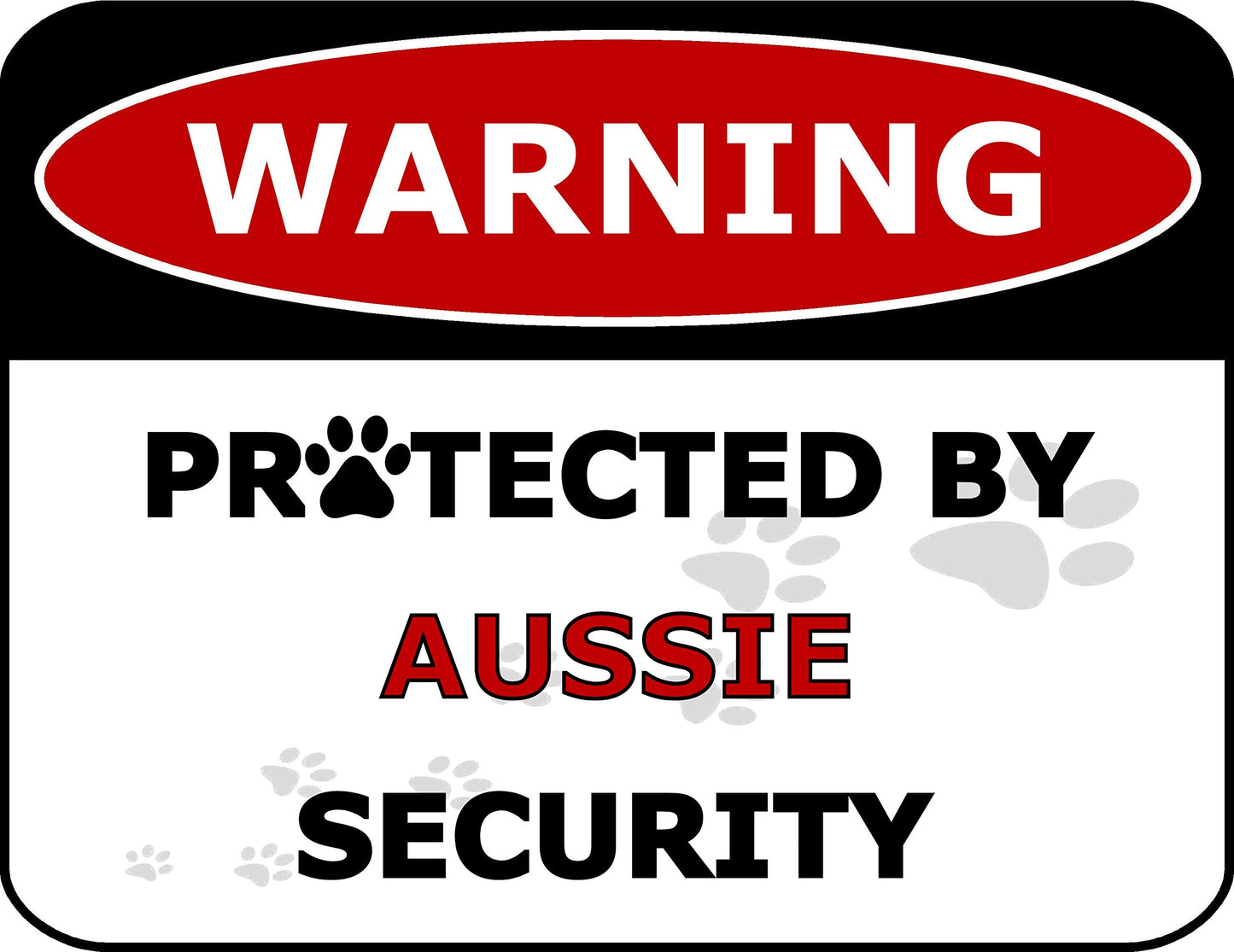 Warning Protected by Aussie Security 11.5 inch by 9 inch Laminated Dog Sign