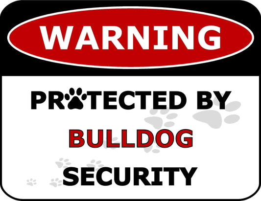 Warning Protected by Bulldog Security 11.5 inch by 9 inch Laminated Dog Sign
