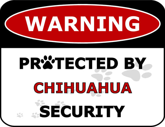 Warning Protected by Chihuahua Security 11.5 inch by 9 inch Laminated Dog Sign