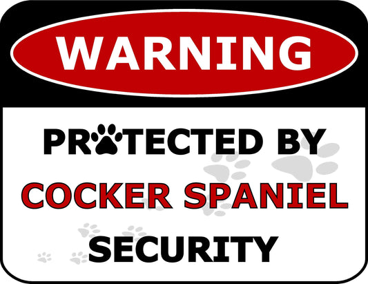 Warning Protected by Cocker Spaniel Security 11.5 inch by 9 inch Laminated Dog Sign