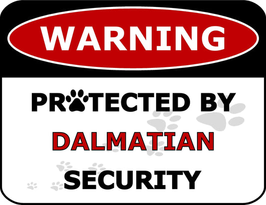 Warning Protected by Dalmatian Security 11.5 inch by 9 inch Laminated Dog Sign