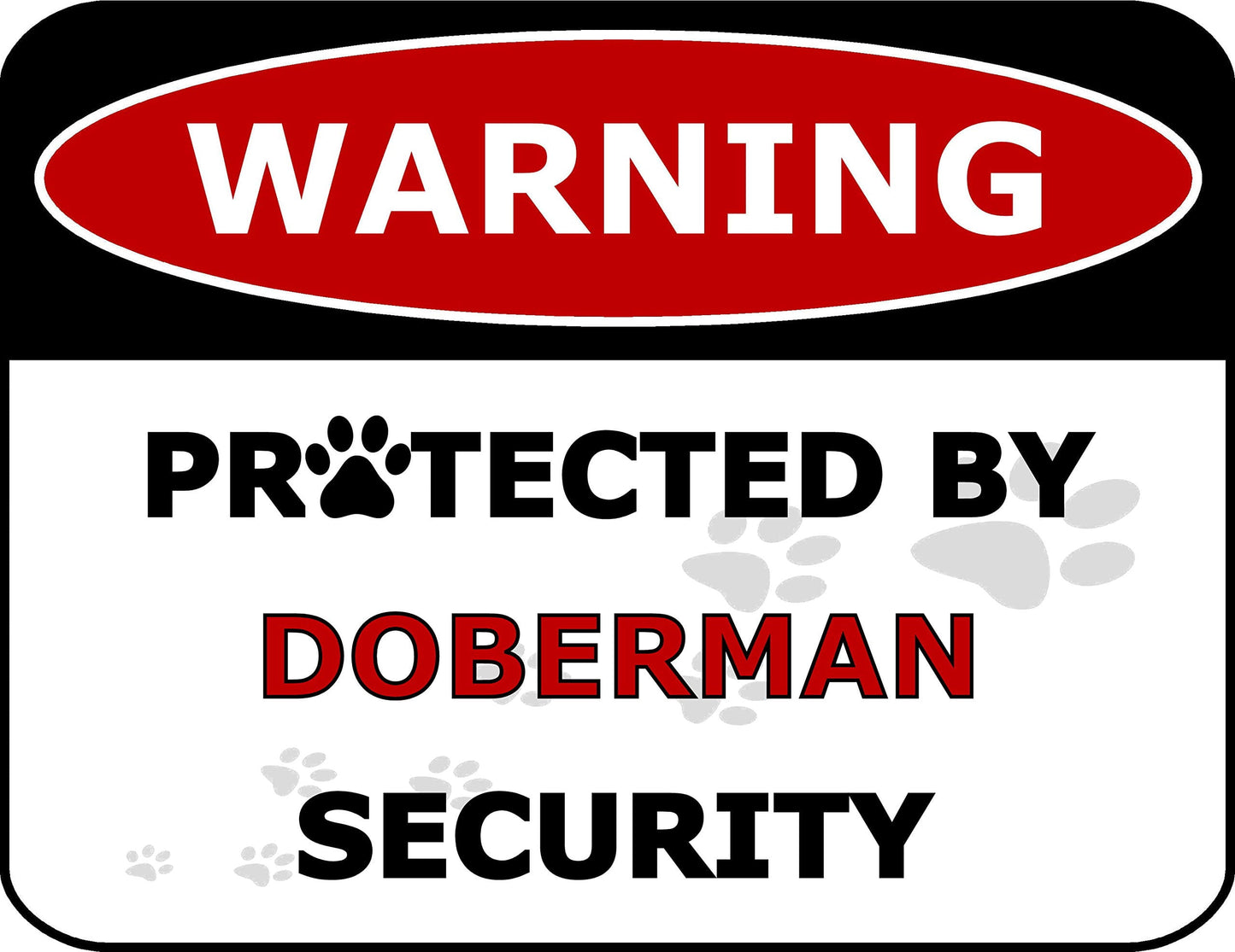 Warning Protected by Doberman Security 11.5 inch by 9 inch Laminated Dog Sign