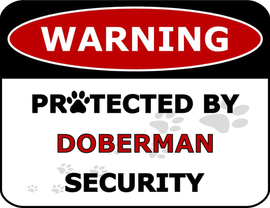 Warning Protected by Doberman Security 11.5 inch by 9 inch Laminated Dog Sign