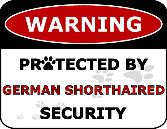 Warning Protected by German Shorthaired Security 11.5 inch by 9 inch Laminated Dog Sign