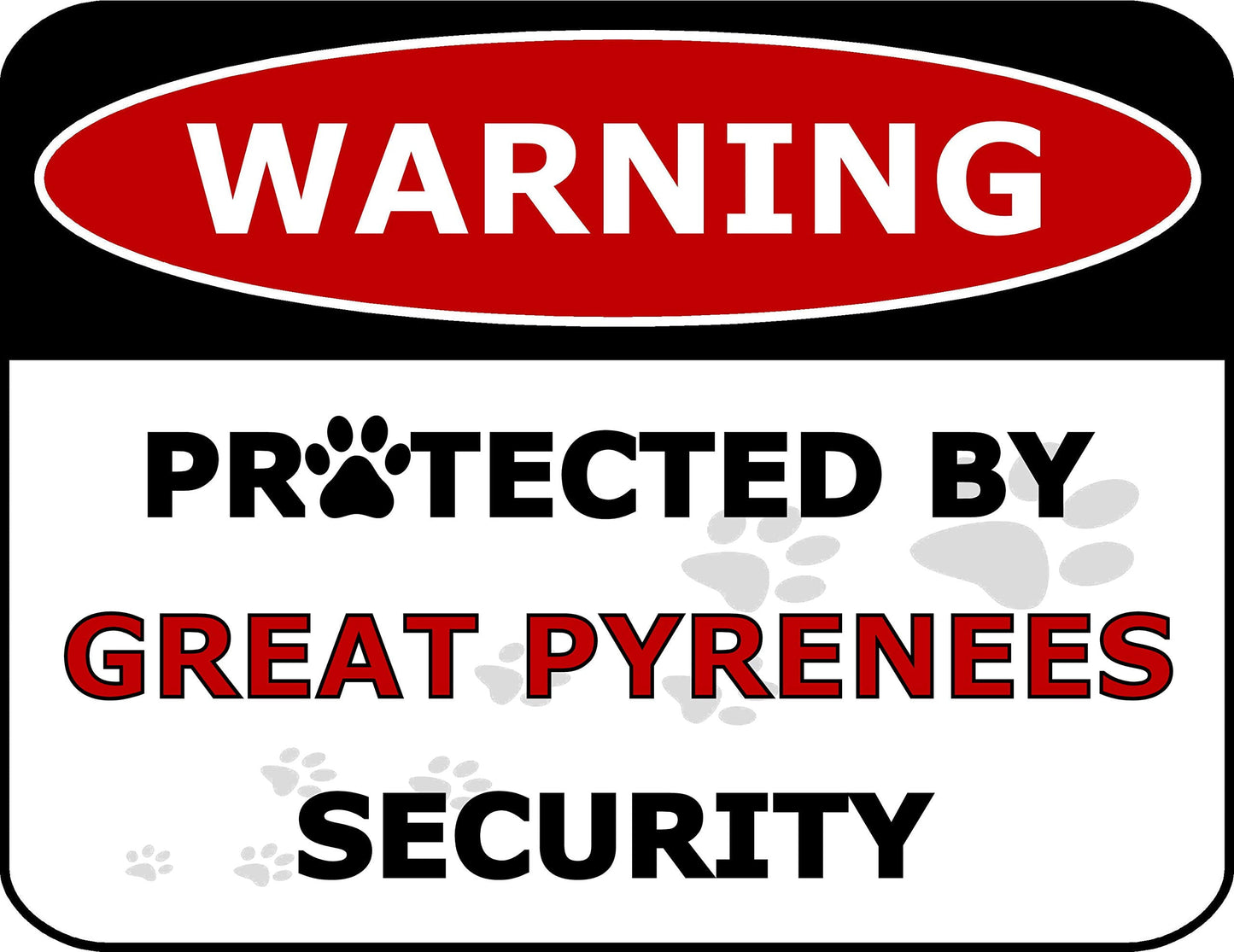 Warning Protected by Great Pyrenees Security 11.5 inch by 9 inch Laminated Dog Sign