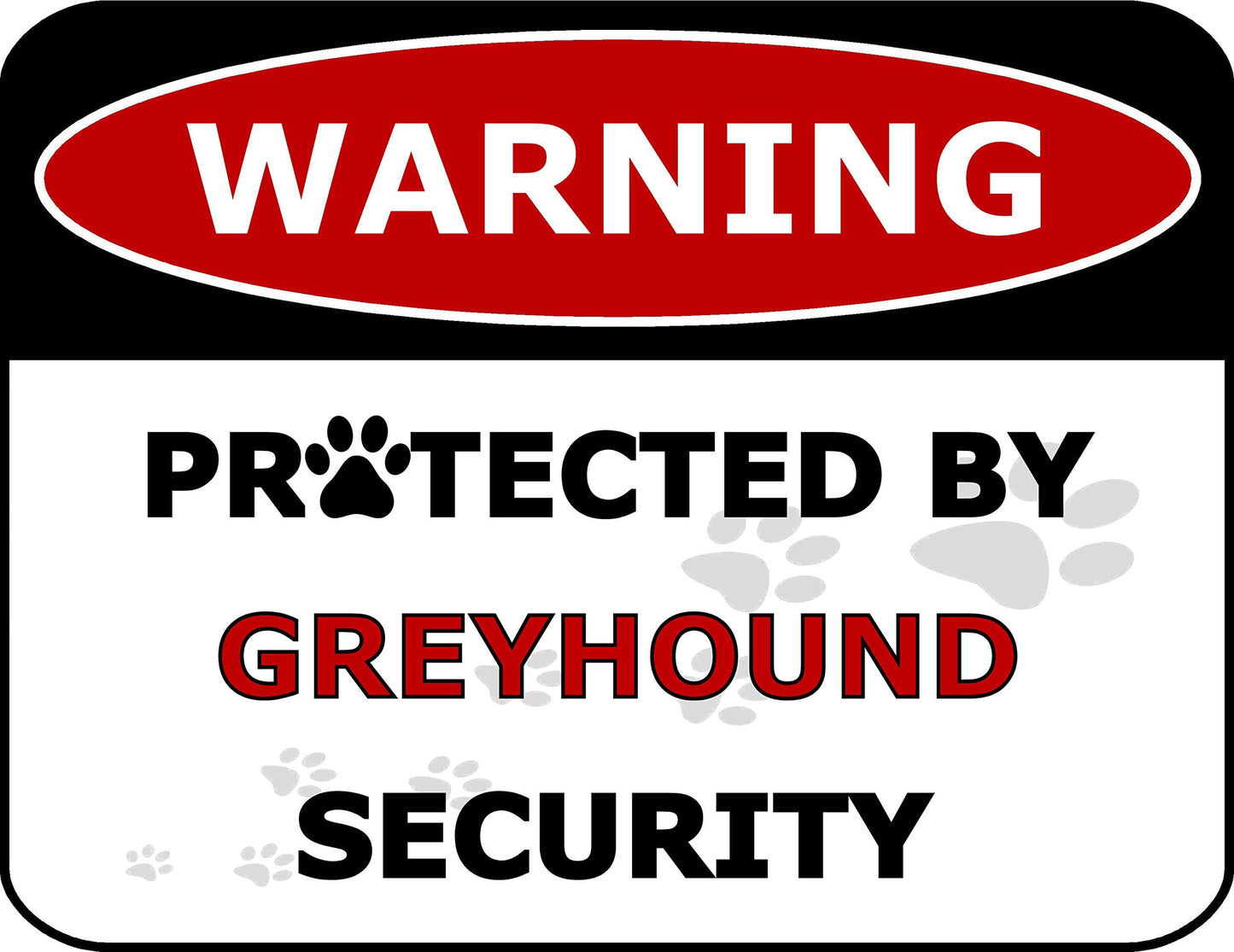 Warning Protected by Greyhound Security 11.5 inch by 9 inch Laminated Dog Sign