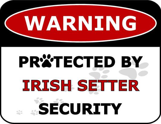 Warning Protected by Irish Setter Security 11.5 inch by 9 inch Laminated Dog Sign