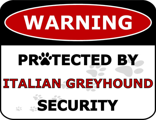 Warning Protected by Italian Greyhound Security 11.5 inch by 9 inch Laminated Dog Sign