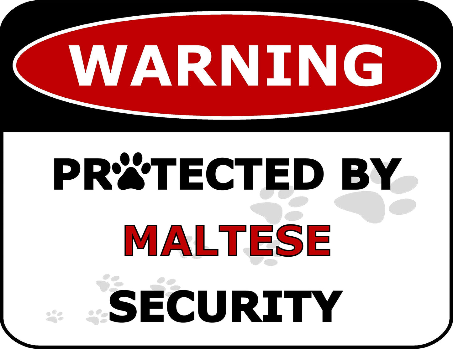Warning Protected by Maltese Security 11.5 inch by 9 inch Laminated Dog Sign