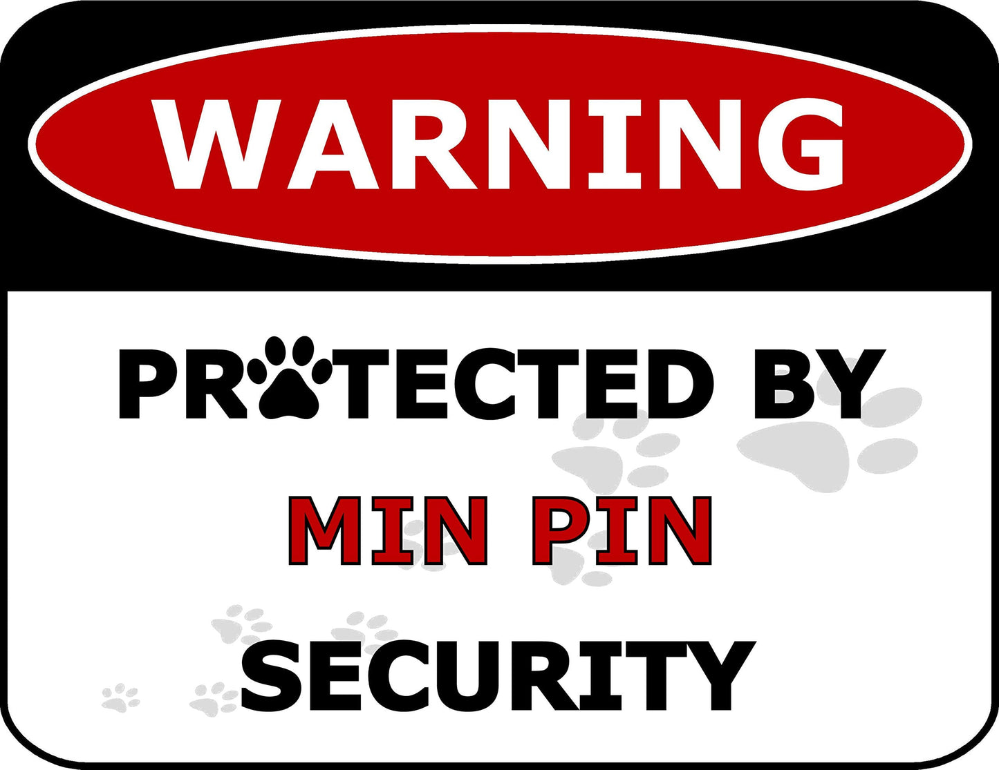 Warning Protected by Min Pin Security 11.5 inch by 9 inch Laminated Dog Sign